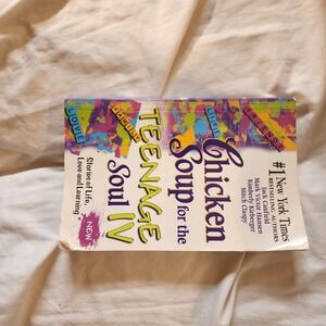 Chicken‎ Soup for the Teenage Soul IV Stories of Life Love Learning